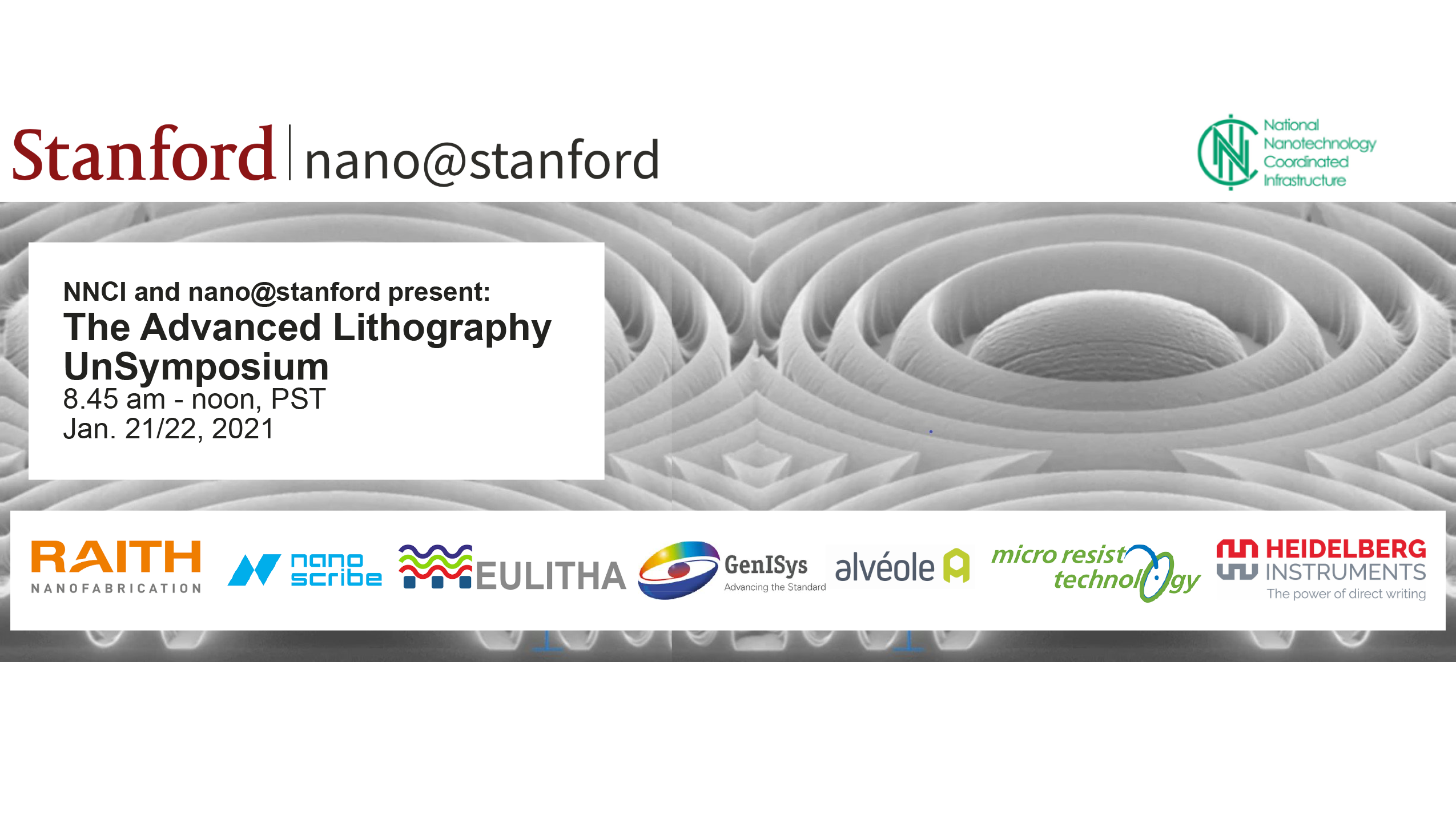 NNCI Advanced Lithography UnSymposium @ Stanford University